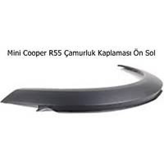 Mini Cooper R55 Çamurluk Kaplaması Ön Sol