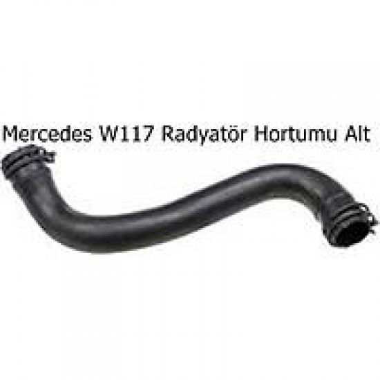 Mercedes W117 Radyatör Hortumu Alt
